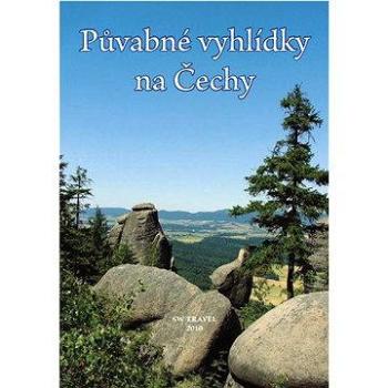 Půvabné vyhlídky na Čechy (978-80-239-7766-0)