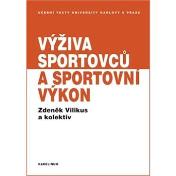 Výživa sportovců a sportovní výkon (9788024631684)