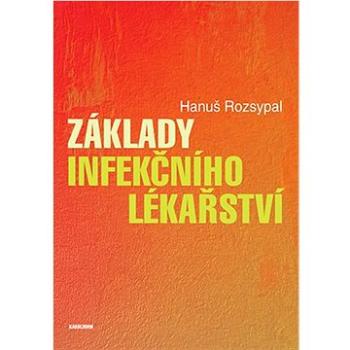 Základy infekčního lékařství (9788024654942)