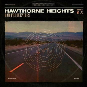 Hawthorne Heights - Bad Frequencies (LP)