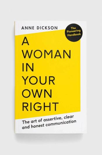 Kniha The School of Life Press A Woman in Your Own Right, Anne Dickson