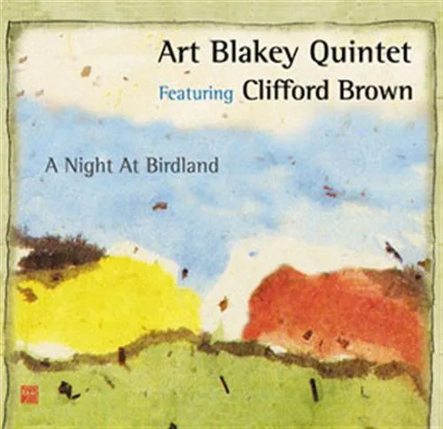 Art Blakey Quintet, A NIGHT AT BIRDLAND, CD