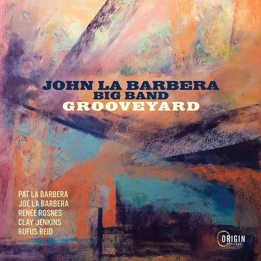 John La Barbera Big Band, GROOVEYARD, CD