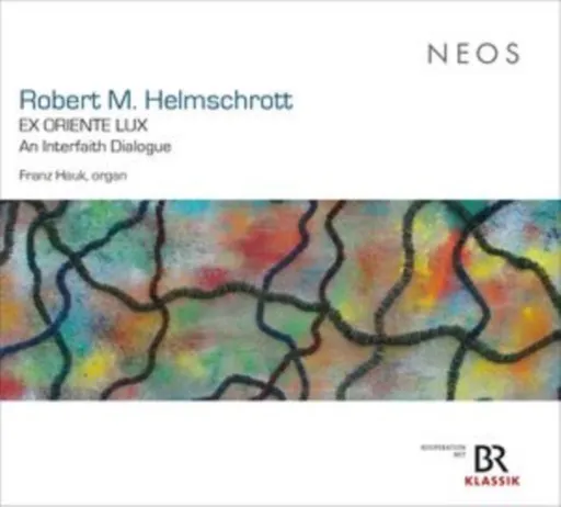 Franz Hauk, ROBERT M. HELMSCHROTT: EX ORIENTE LUX, CD