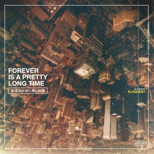 Elaquent, FOREVER IS A PRETTY LONG TIME, CD