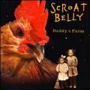 Scroat Belly, DADDY'S FARM, CD