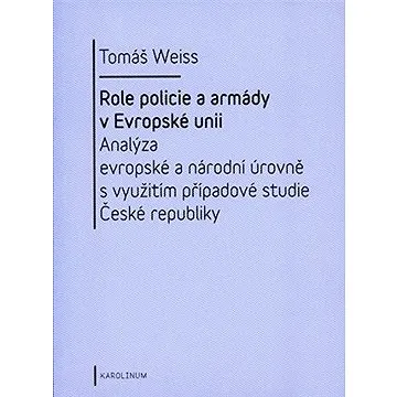 Role policie a armády v Evropské unii (9788024623887)