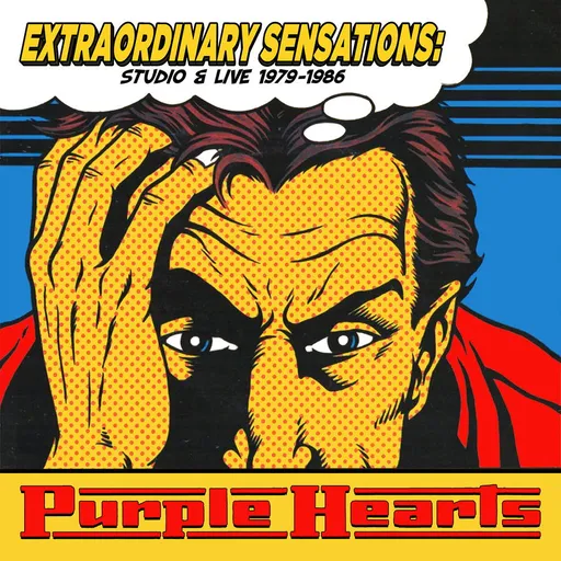 Purple Hearts, EXTRAORDINARY SENSATIONS - STUDIO AND LIVE 1979-1986, CD