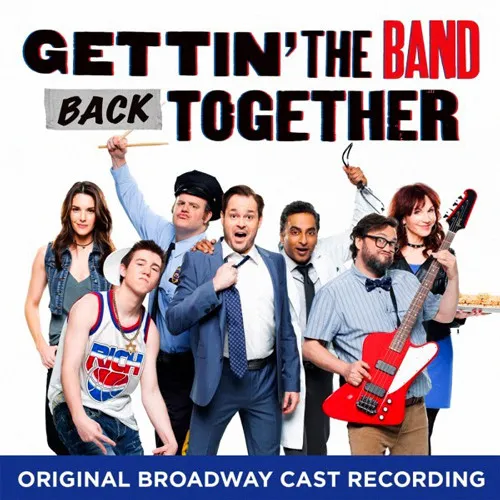 Soundtrack, Gettin' The Band Back Together Cast (Original Broadway Cast Recording), CD