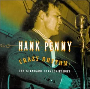 Hank Penny, PENNY HANK: CRAZY RHYTHM: STANDARD TR CD, CD