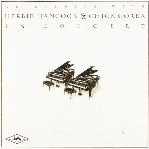 Herbie Hancock, Herbie Hancock & Chick Corea - An Evening With Herbie Hancock & Chick Corea In Concert, CD