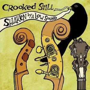 Crooked Still shaken by a low Sound 1 LP