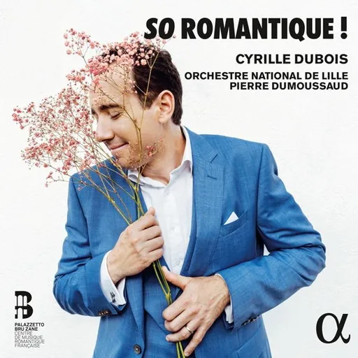 Cyrille Dubois, Cyrille Dubois: So Romantique! CD, CD