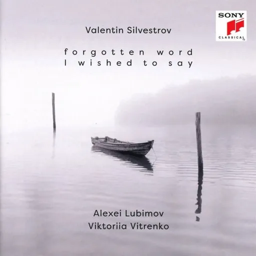 Alexei Lubimov, Lubimov Alexei & Vikt Valentin Silvestrov Forgotten word I wished to say CD, CD
