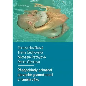 Předpoklady primární plavecké gramotnosti v raném věku (9788024628752)