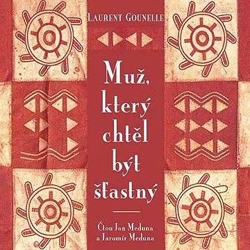 Muž, který chtěl být šťastný