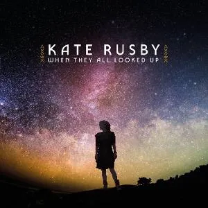 Kate Rusby, WHEN THEY ALL LOOKED UP, CD
