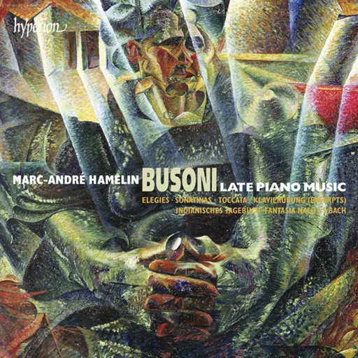 Marc-André Hamelin, BUSONI: LATE PIANO MUSIC, CD