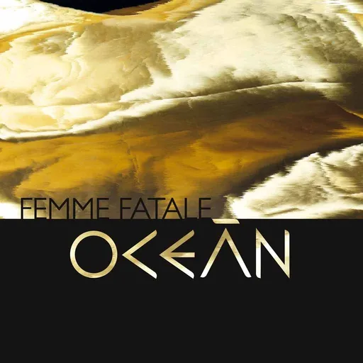 Oceán, Femme Fatale, CD
