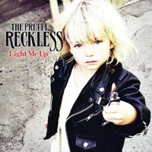 The Pretty Reckless, THE PRETTY RECKLESS: LIGHT ME UP CD, CD