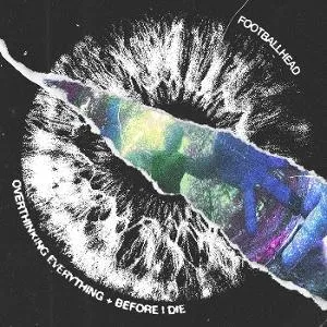 FOOTBALLHEAD, FOOTBALLHEAD - OVERTHINKING EVERYTHING BEFORE I DIE 1 CD, CD