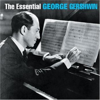 Gershwin, G. - The Essential George Gershwin, CD