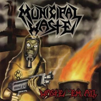 Municipal Waste - Waste Em All (Remastered) (CD)