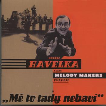 Ondřej Havelka, Ondřej a jeho Melody Makers: Mě to tady nebaví (25th Anniversary Edition), CD