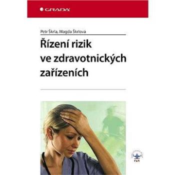 Řízení rizik ve zdravotnických zařízeních (978-80-247-2616-8)