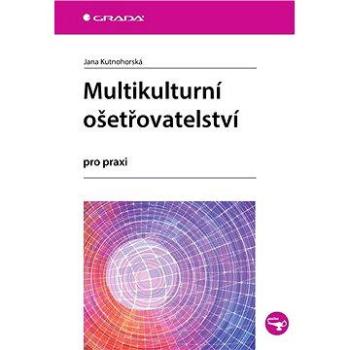 Multikulturní ošetřovatelství (978-80-247-4413-1)