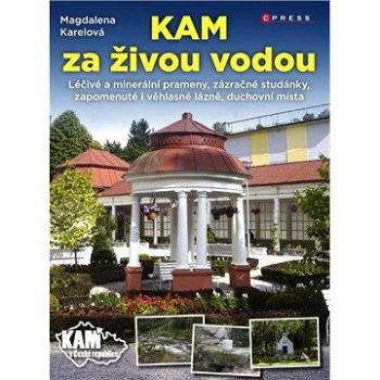 KAM za živou vodou (978-80-264-1010-2)