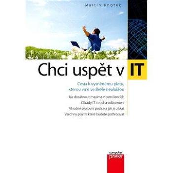 Chci uspět v IT (978-80-251-4162-5)