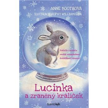 Lucinka a zraněný králíček (978-80-271-2849-5)