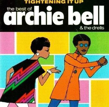 Archie Bells & The Drells - Tightening Up: The Best Of Archie Bell & The Drells (CD)