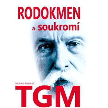 Rodokmen a soukromí TGM (978-80-722-9369-8)