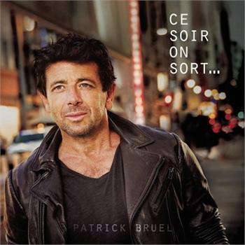 Bruel, Patrick - Ce Soir On Sort..., CD