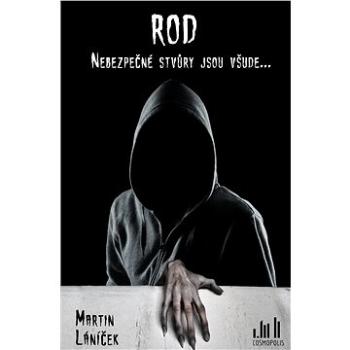 Rod - Nebezpečné stvůry jsou všude… (978-80-271-0738-4)