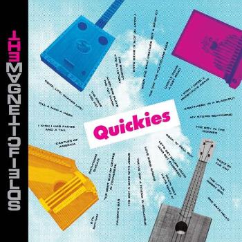 Magnetic Fields, QUICKIES, CD