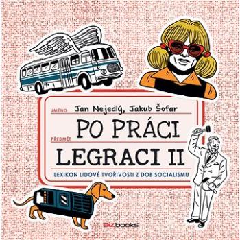 Po práci legraci II. (978-80-265-0699-7)