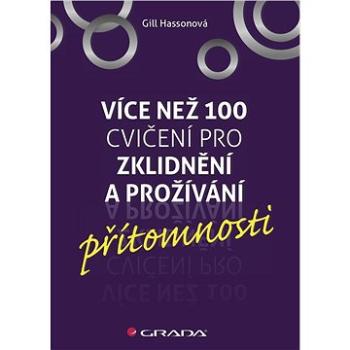 Více než 100 cvičení pro zklidnění a prožívání přítomnosti (978-80-247-5573-1)