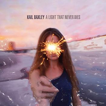 BAXLEY, KAIL - LIGHT THAT NEVER DIES, CD