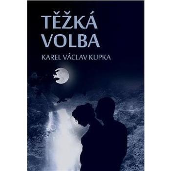 Těžká volba (978-80-753-6073-1)