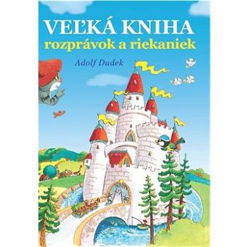 Veľká kniha rozprávok a riekaniek (978-80-7639-123-9)