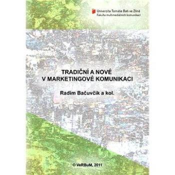 Tradiční a nové v marketingové komunikaci (978-80-875-0004-0)