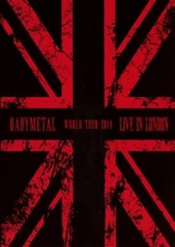 BABYMETAL, Live In London: Babymetal World Tour 2014, DVD