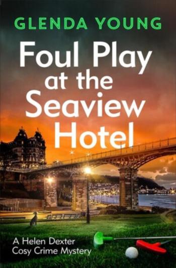 Foul Play at the Seaview Hotel - Glenda Young