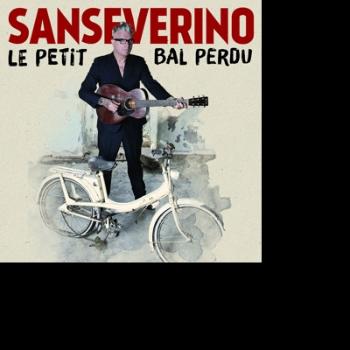 Sanseverino - Le Petit Bal Perdu, CD