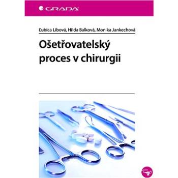 Ošetřovatelský proces v chirurgii (978-80-271-2466-4)