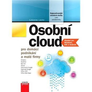 Osobní cloud pro domácí podnikání a malé (978-80-251-3744-4)