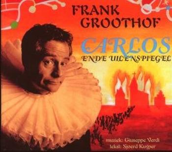 GROOTHOF, FRANK - CARLOS EN DE UILENSPIEGEL, CD